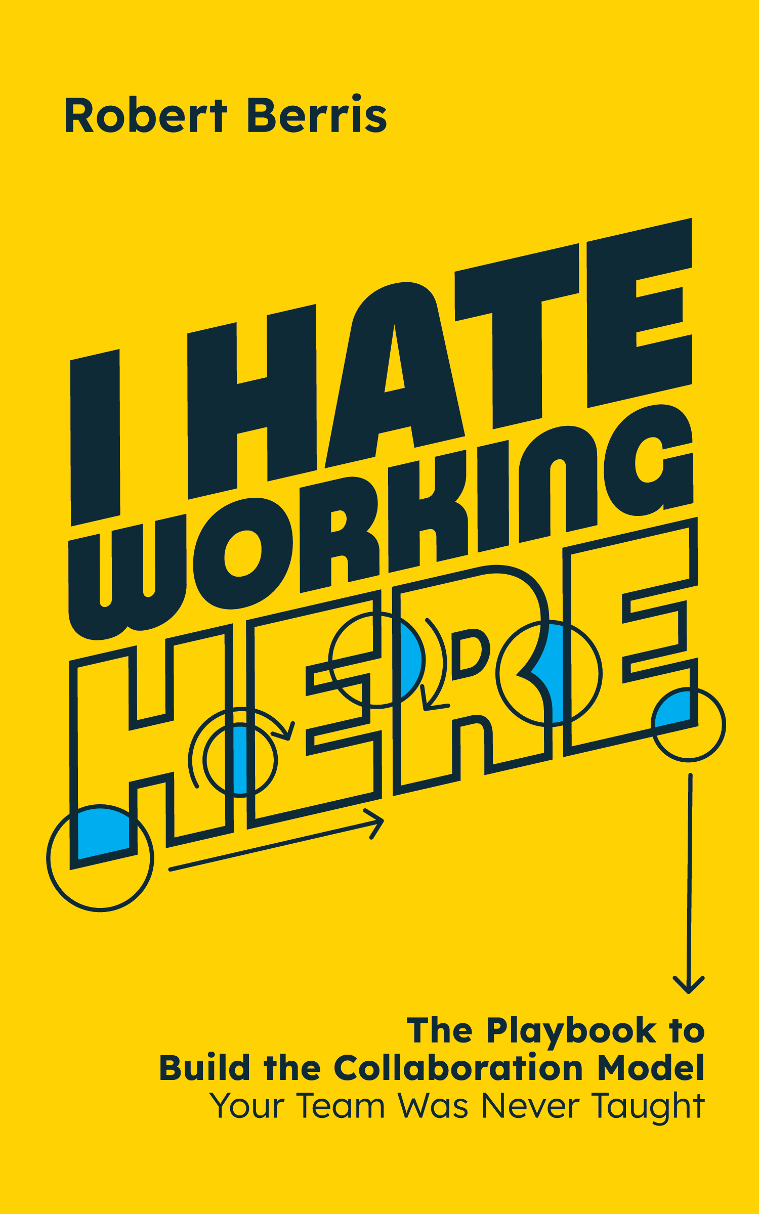 Cover of I Hate Working Here by Robert Berris
